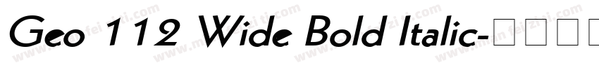 Geo 112 Wide Bold Italic字体转换